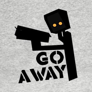 Go Away T-Shirt